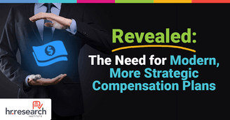 banner image for: A Critical Shift Is Needed to Align Compensation Strategies With the Modern Workforce - New Study by HR Research Institute